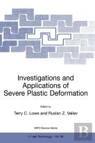 Investigations And Applications Of Severe Plastic Deformation