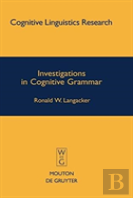 Investigations In Cognitive Grammar