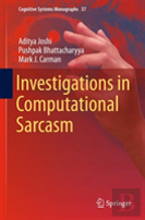 Investigations In Computational Sarcasm