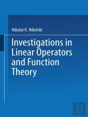 Investigations In Linear Operators And Function Theory