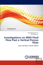 Investigations On Mhd Fluid Flow Past A Vertical Porous Plate