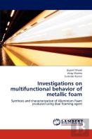 Investigations On Multifunctional Behavior Of Metallic Foam