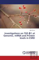 Investigations On Tgf-β1 At Genomic, Mrna And Protein Levels In Esrd