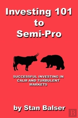 Bertrand.pt - Investing 101 To Semi-Pro - Successful Investing In Calm And Turbulent Markets