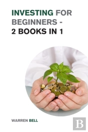 Investing For Beginners - 2 Books In 1: