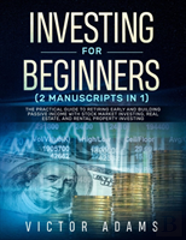 Investing For Beginners (2 Manuscripts In 1)