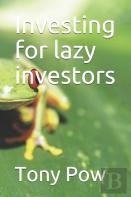 Investing For Lazy Investors