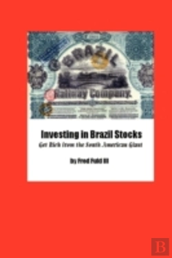 Bertrand.pt - Investing In Brazil Stocks: Get Rich From The South American Giant