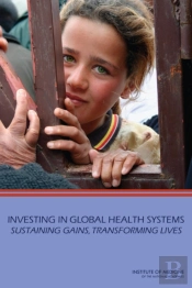 Investing In Global Health Systems