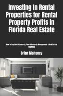 Investing In Rental Properties For Rental Property Profits In Florida Real Estate
