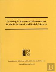 Investing In Research Infrastructure In The Behavioral And Social Sciences