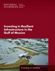 Investing In Resilient Infrastructure In The Gulf Of Mexico