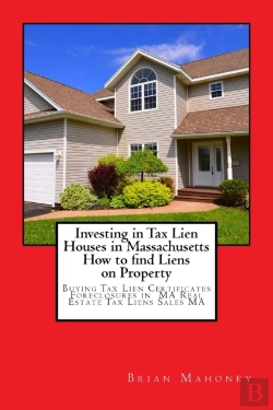 Bertrand.pt - Investing In Tax Lien Houses In Massachusetts How To Find Liens On Property