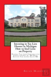 Investing In Tax Lien Houses In Michigan How To Find Liens On Property