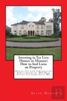 Investing In Tax Lien Houses In Missouri How To Find Liens On Property