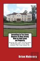 Investing In Tax Liens  Houses In New Jersey  How To Find Liens On Property