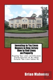 Investing In Tax Liens  Houses In New Jersey  How To Find Liens On Property