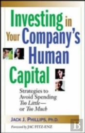 INVESTING IN YOUR COMPANY'S HUMAN CAPITAL