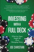 Investing With A Full Deck - What Las Vegas Taught Me About Managing Money