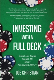 Investing With A Full Deck - What Las Vegas Taught Me About Managing Money
