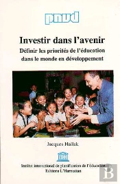 Investir Dans L'Avenir ; Definir Les Priorites De L'Education Dans Le Monde En Developpement