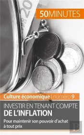 Investir En Tenant Compte De L'Inflation : Pour Maintenir Son Pouvoir D'Achat À Tout Prix