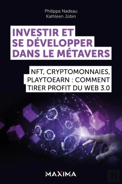 Bertrand.pt - Investir Et Se Développer Dans Le Métavers : Nft, Cryptomonnaies, Play2earn : Comment Tirer Profit Du Web 3.0