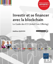 Investir Et Se Financer Avec La Blockchain - Le Guide Des Ico (Initial Coin Offering)