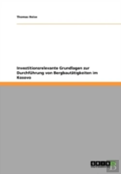 Bertrand.pt - Investitionsrelevante Grundlagen Zur Durchfuhrung Von Bergbautatigkeiten Im Kosovo