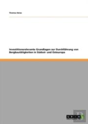Investitionsrelevante Grundlagen Zur Durchfuhrung Von Bergbautatigkeiten In Sudost- Und Osteuropa