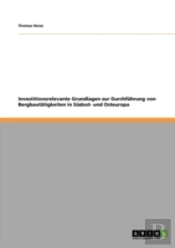 Investitionsrelevante Grundlagen Zur Durchfuhrung Von Bergbautatigkeiten In Sudost- Und Osteuropa