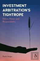 Investment Arbitrationâ€™S Tightrope