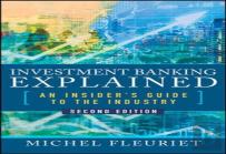 Investment Banking Explained, Second Edition: An Insider'S Guide To The Industry