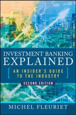 Bertrand.pt - Investment Banking Explained, Second Edition: An Insider'S Guide To The Industry