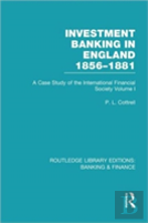 Investment Banking In England 1856-1881 (Rle Banking & Finance)