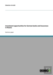 Investment Opportunities For German Banks And Insurances In Russia