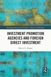 Investment Promotion Agencies And Foreign Direct Investment