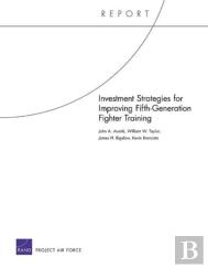 Investment Strategies For Improving Fifth-Generation Fighter Training