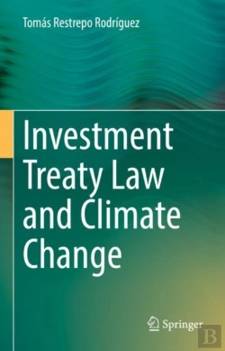 Bertrand.pt - Investment Treaty Law And Climate Change