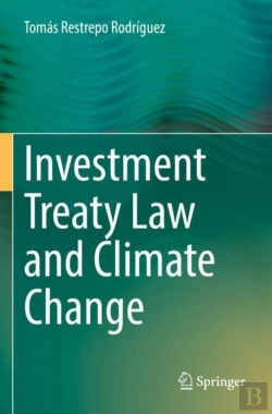 Bertrand.pt - Investment Treaty Law And Climate Change