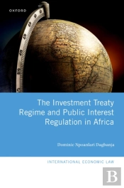 Investment Treaty Regime And Public Interest Regulation In Africa