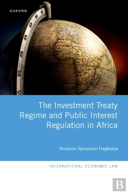 Bertrand.pt - Investment Treaty Regime And Public Interest Regulation In Africa