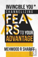 Invincible You - Channelizing Fears To Your Advantage