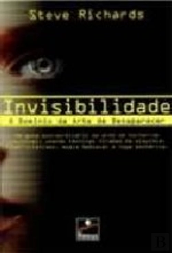 Bertrand.pt - Invisibilidade: o Domínio da Arte de Desaparecer