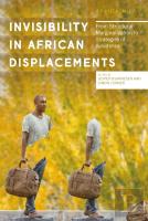 Invisibility In African Displacements