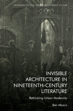 Bertrand.pt - Invisible Architecture In Nineteenth-Century Literature