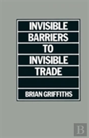 Invisible Barriers To Invisible Trade