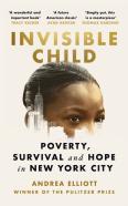 Invisible Child: Poverty, Survival & Hope in an American City