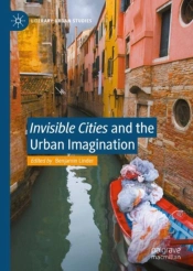 'Invisible Cities' And The Urban Imagination