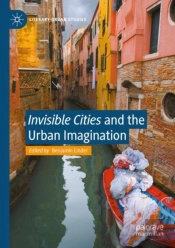 'Invisible Cities' And The Urban Imagination